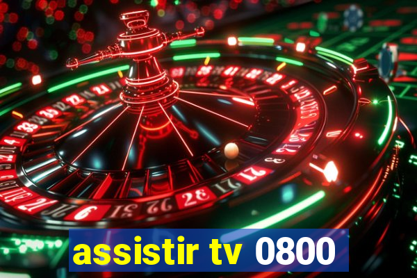 assistir tv 0800